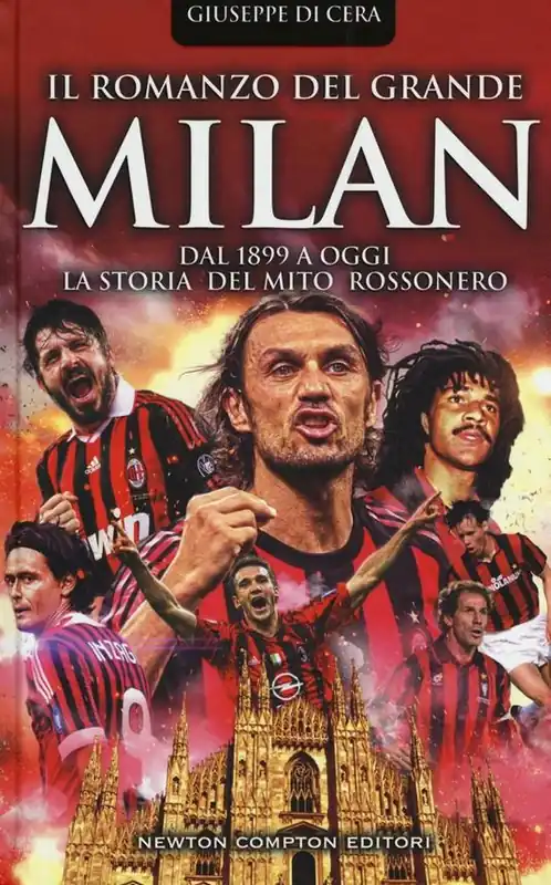 Promo Stagionale Il romanzo del grande Milan. Dal 1899 a oggi. La storia del mito rossonero