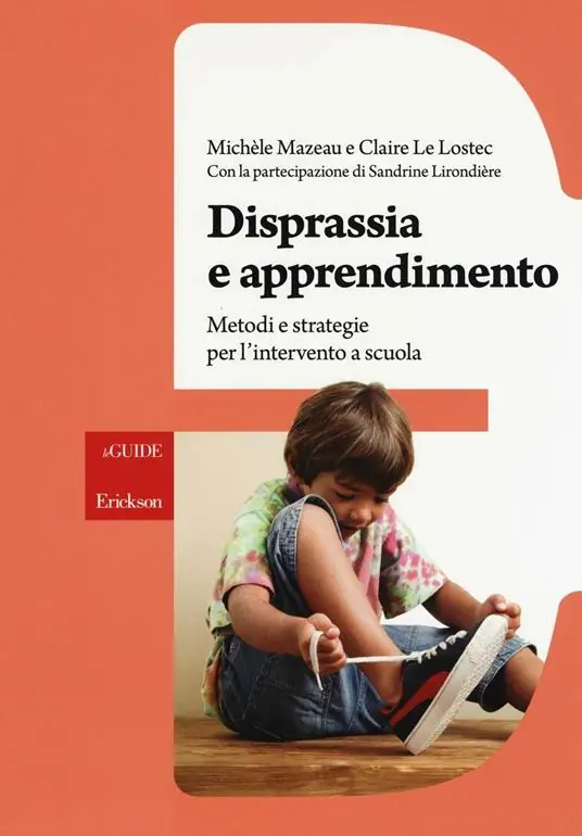 Super Prezzo Disprassia e apprendimento. Metodi e strategie per l‘intervento a scuola