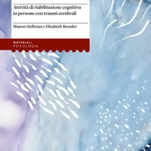 Orientamento nella realtà. Attività di riabilitazione cognitiva in persone con traumi cerebrali Prezzo Conveniente
