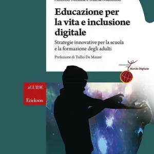 Offerta Speciale Educazione per la vita e inclusione digitale. Strategie innovative per la scuola e la formazione degli adulti