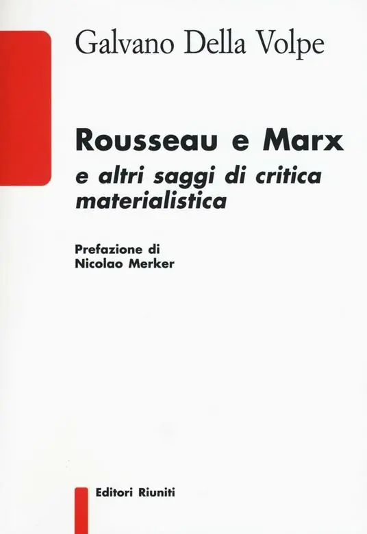 Nuovo Arrivo Rousseau e Marx e altri saggi di critica materialistica