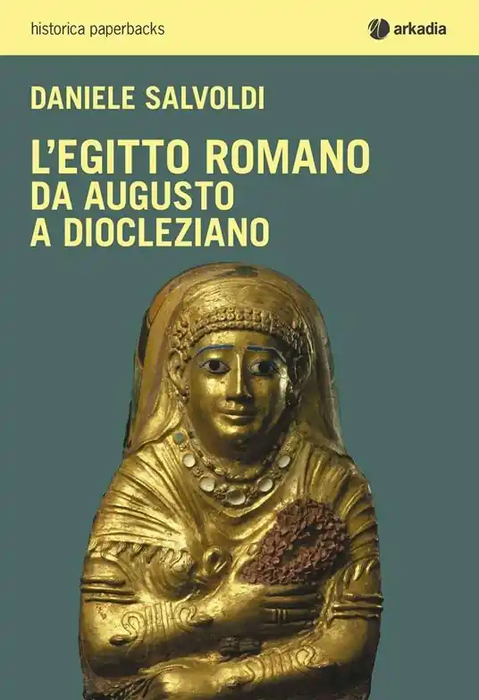 Prezzo Conveniente L‘ Egitto romano. Da Augusto a Diocleziano