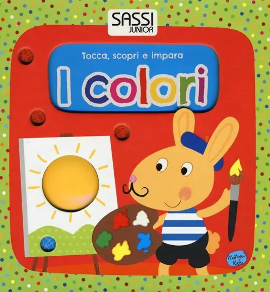 I colori. Tocca, scopri e impara. Ediz. illustrata Ultime Pezzi