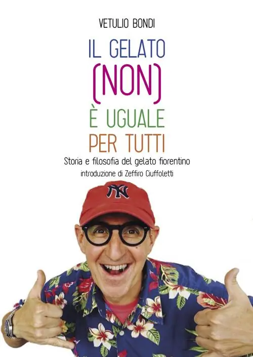 Il gelato (non) è uguale per tutti. Storia e filosofia del gelato fiorentino Solo Oggi