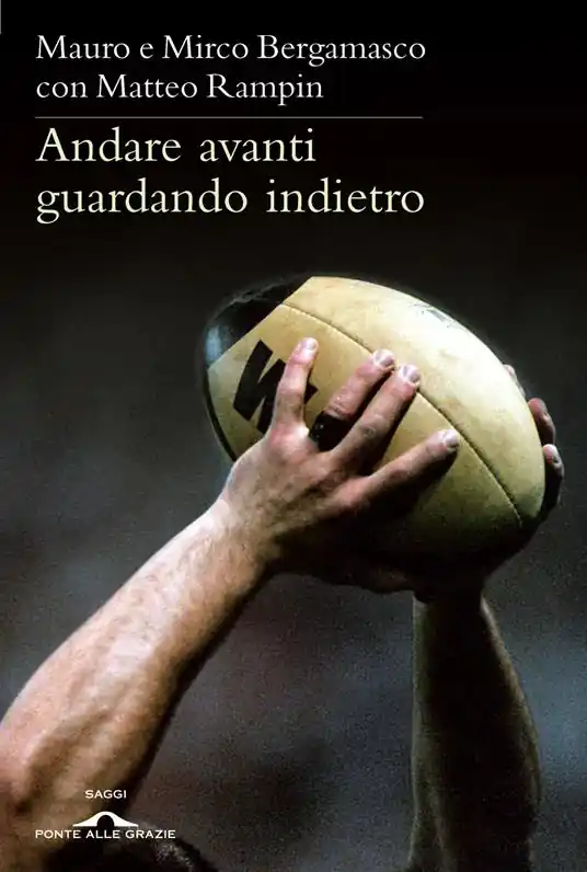 Andare avanti guardando indietro. Filosofia del rugby Ultima Occasione