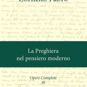 Opere complete. Vol. 30 La preghiera nel pensiero moderno Acquista Ora