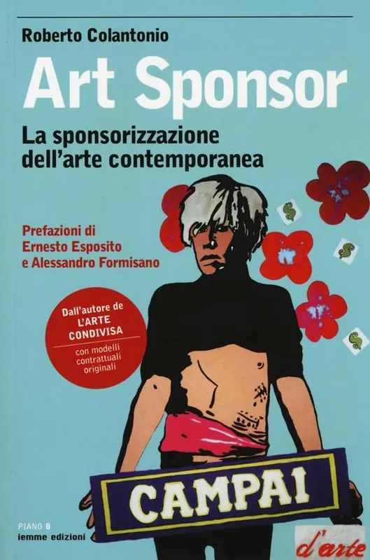 Art sponsor. La sponsorizzazione dell‘arte contemporanea Spedizione Espresso