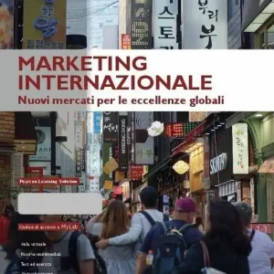 Nuovo Arrivo Marketing internazionale. Nuovi mercati per le eccellenze globali. Ediz. mylab. Con espansione online