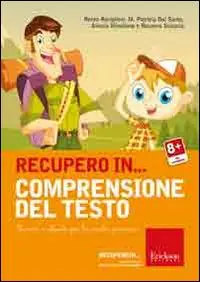 Recupero in... comprensione del testo. Percorsi e attività per la scuola primaria. CD-ROM Occasione Imperdibile