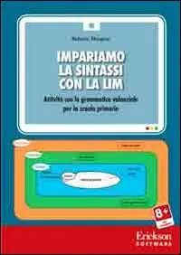 Quantità Limitata Grammatica valenziale con la Lim. Attività per la scuola primaria. CD-ROM