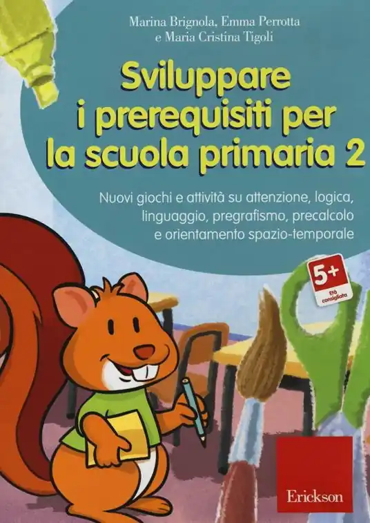 Sviluppare i prerequisiti per la scuola primaria. Nuovi giochi e attività su attenzione, logica, linguaggio, pregrafismo, precalcolo e orientamento... CD-ROM. Vol. 2 Ultima Occasione