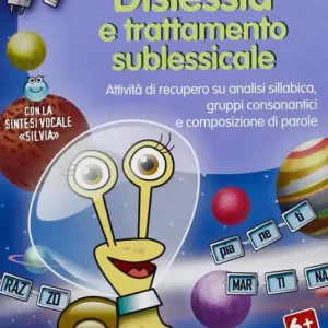 Solo Oggi Dislessia e trattamento sublessicale. Attività di recupero su analisi sillabica, gruppi consonantici e composizione di parole. CD-ROM