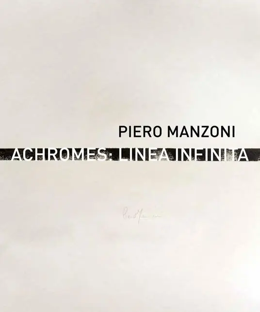 Affare Piero Manzoni. Achromes linea infinita. Ediz. multilingue