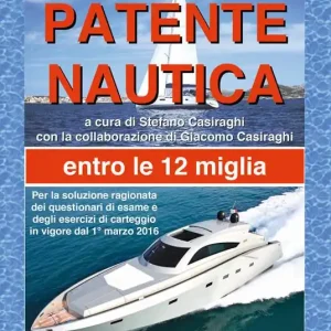 Manuale di teoria per la patente nautica. Entro le 12 miglia Direttamente Dal Produttore