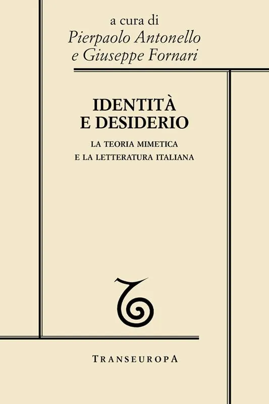 Solo Oggi Identità e desiderio. La teoria mimetica e la letteratura italiana
