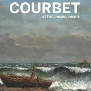 Courbet et l‘impressionnisme. Catalogo della mostra (Ornans, 9 luglio-17 ottobre 2016). Ediz. francese Economico