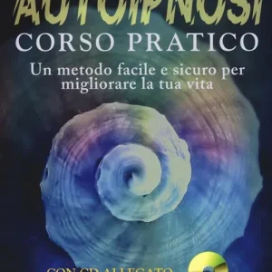 Prezzo Scontato Autoipnosi. Corso pratico. Con CD Audio