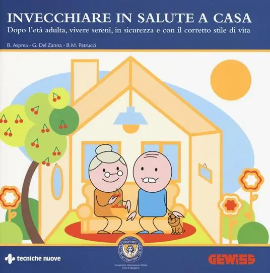 Invecchiare in salute a casa. Dopo l‘età adulta, vivere sereni, in sicurezza e con il corretto stile di vita Prezzo Scontato