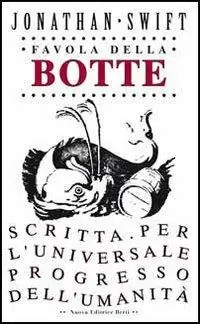 Offerta Limitata Favola della botte. Scritta per l‘universale progresso dell‘umanità