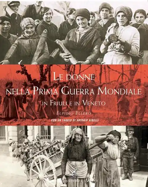 Professionale Le donne nella prima guerra mondiale in Friuli e in Veneto