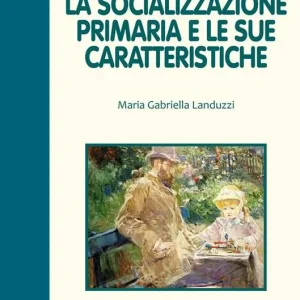 La socializzazione primaria e le sue caratteristiche Spedizione Espresso