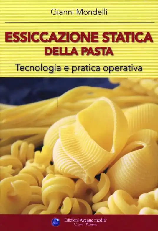 Essiccazione statica della pasta. Tecnologia e pratica operativa Offerta Limitata