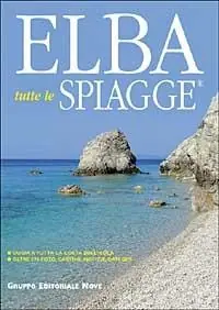 Elba tutte le spiagge. Ediz. illustrata Consegna Rapida