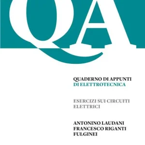 Quaderno di appunti di elettrotecnica. Esercizi sui circuiti elettrici Prezzo Basso
