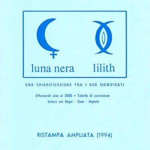 Subito Disponibile Luna nera-Lilith. Una chiarificazione fra i due significati