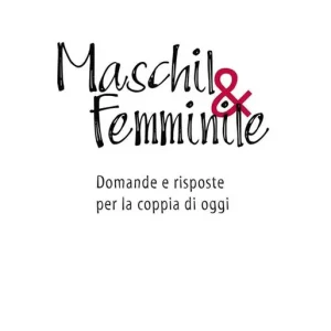 Soddisfatti O Rimborsati Maschil&femminile. Domande e risposte per la coppia di oggi