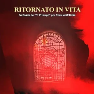Ritornato in vita. Il libro del XXI secolo Più Venduto