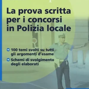Direttamente Dal Produttore La prova scritta per i concorsi in polizia locale