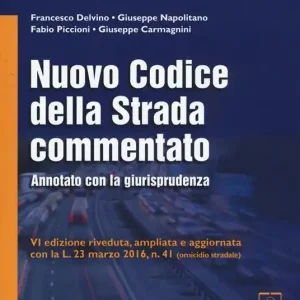 Direttamente Dal Produttore Nuovo codice della strada commentato. Annotato con la giurisprudenza. Con aggiornamento online