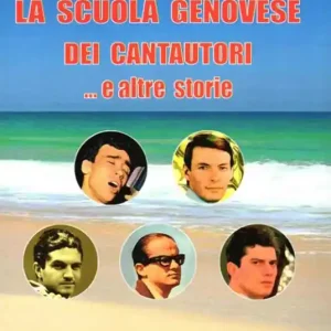La scuola genovese dei cantautori... e altre storie Ordina Subito