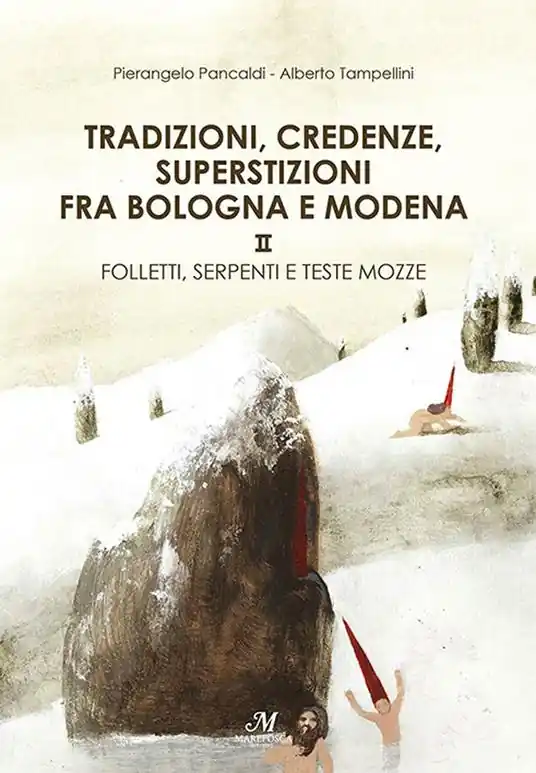 Promo Stagionale Tradizioni, credenze, superstizioni fra Bologna e Modena Santi, fate e fantasmi-Folletti, serpenti e teste mozze