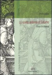Miglior Prezzo Lo spirito ardente di Saturno. Storie di chimica