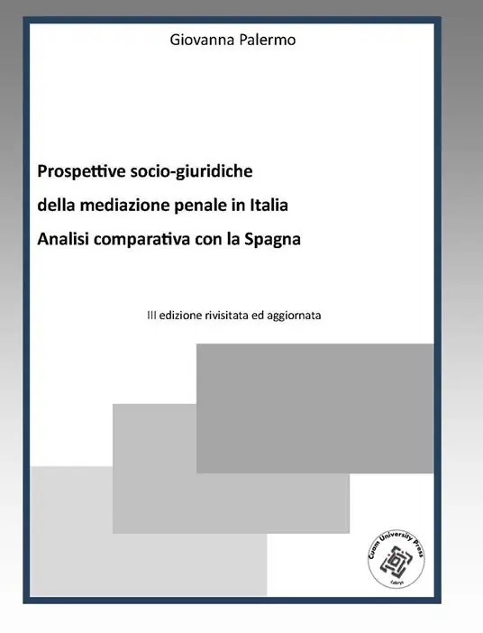 Spedito Oggi Prospettive socio-giuridiche della mediazione penale in Italia. Analisi comparativa con la Spagna