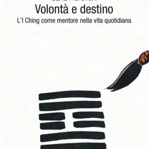 Volontà e destino. L‘I Ching come mentore nella vita quotidiana Promozione
