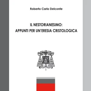 Il nestorianesimo. Appunti per un‘eresia cristologica Prezzo Basso