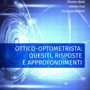 Ultime Pezzi Ottico-optometrista quesiti, risposte e approfondimenti