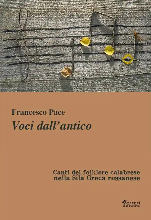 Voci dall‘antico. Canti del folklore calabrese nella Sila Greca rossanese Pagamento Sicuro