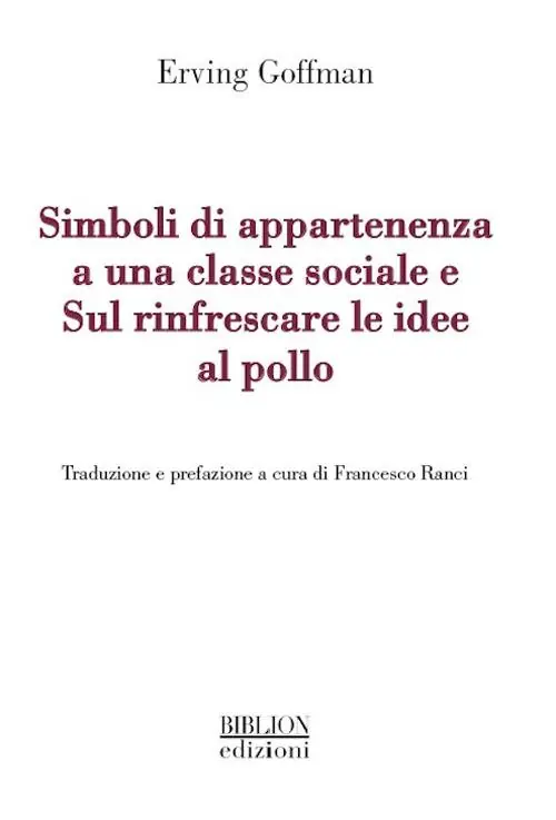 Simboli di appartenenza a una classe sociale e Sul rinfrescare le idee al pollo Offerta Limitata