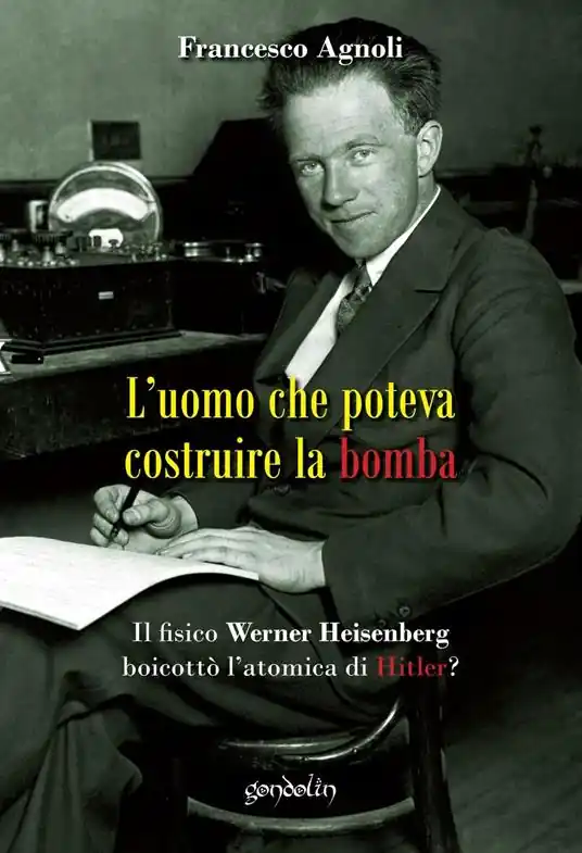 L‘ uomo che poteva costruire la bomba. Il fisico Werner Heisenberg boicottò l‘atomica di Hitler? Prezzo Di Fabbrica