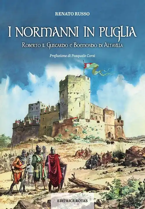 I normanni in Puglia. Roberto il Guiscardo e Boemondo di Altavilla Novità