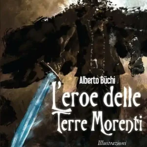 Ultimissimo Modello L‘ eroe delle terre morenti