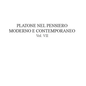 Platone nel pensiero moderno e contemporaneo. Vol. 7 Offerta Speciale