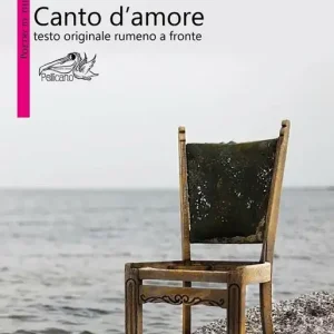Canto d‘amore. Testo rumeno a fronte Spedito Oggi
