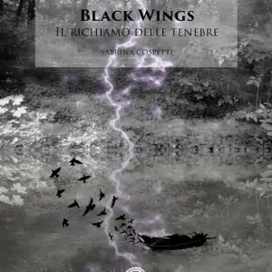 Il richiamo delle tenebre. Black wings Ultima Occasione