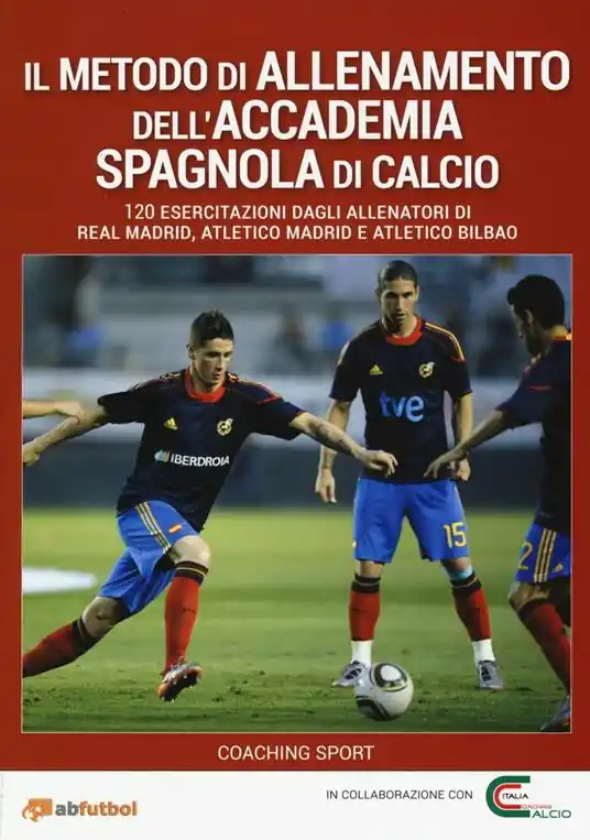 Il metodo di allenamento dell‘Accademia spagnola di calcio. 120 esercitazioni dagli allenatori di Real Madrid, Atletico Madrid e Atletico Bilbao Affare