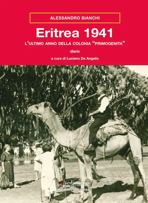 Eritrea 1941. L‘ultimo anno della colonia «primogenita» Scelto Dai Clienti